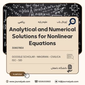 Analytical and Numerical Solutions for Nonlinear Equations